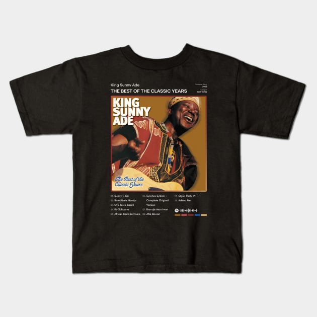 King Sunny Ade - The Best of the Classic Years Tracklist Album Kids T-Shirt by 80sRetro